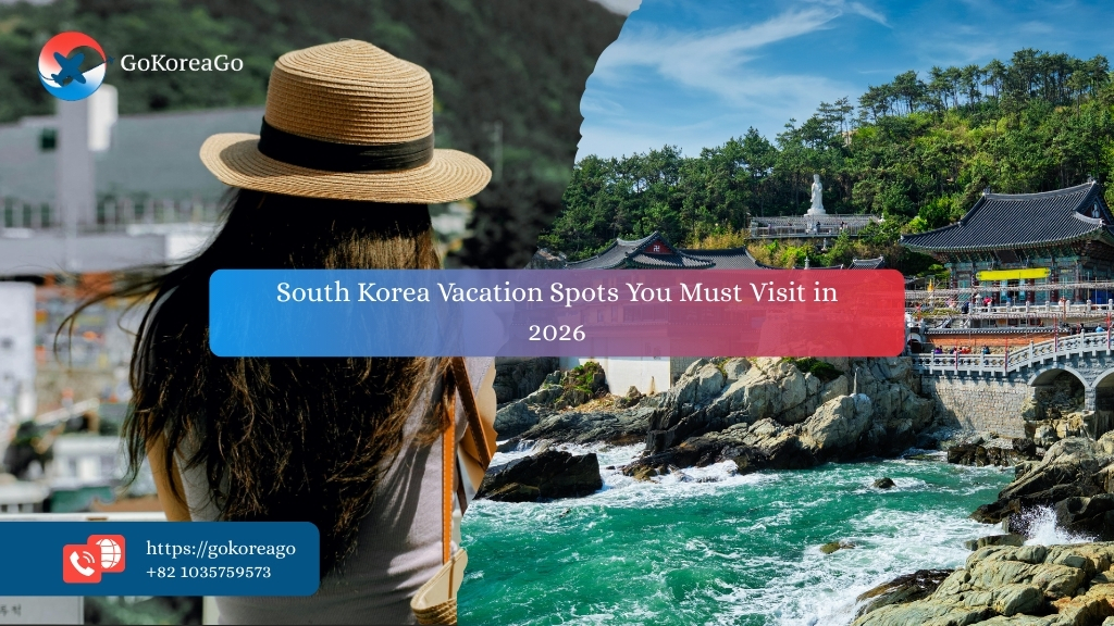 South Korea Vacation Spots You Must Visit in 2026