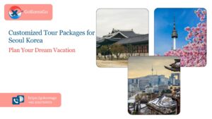 Customized Tour Packages for Seoul, Korea: Plan Your Dream Vacation