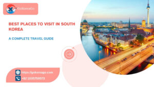 Best Places to Visit in South Korea